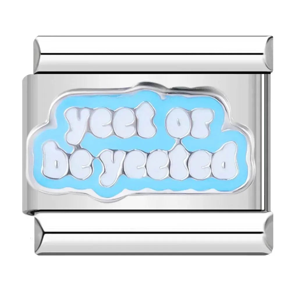 YEET OR BE YEETED - CHARM - Charea