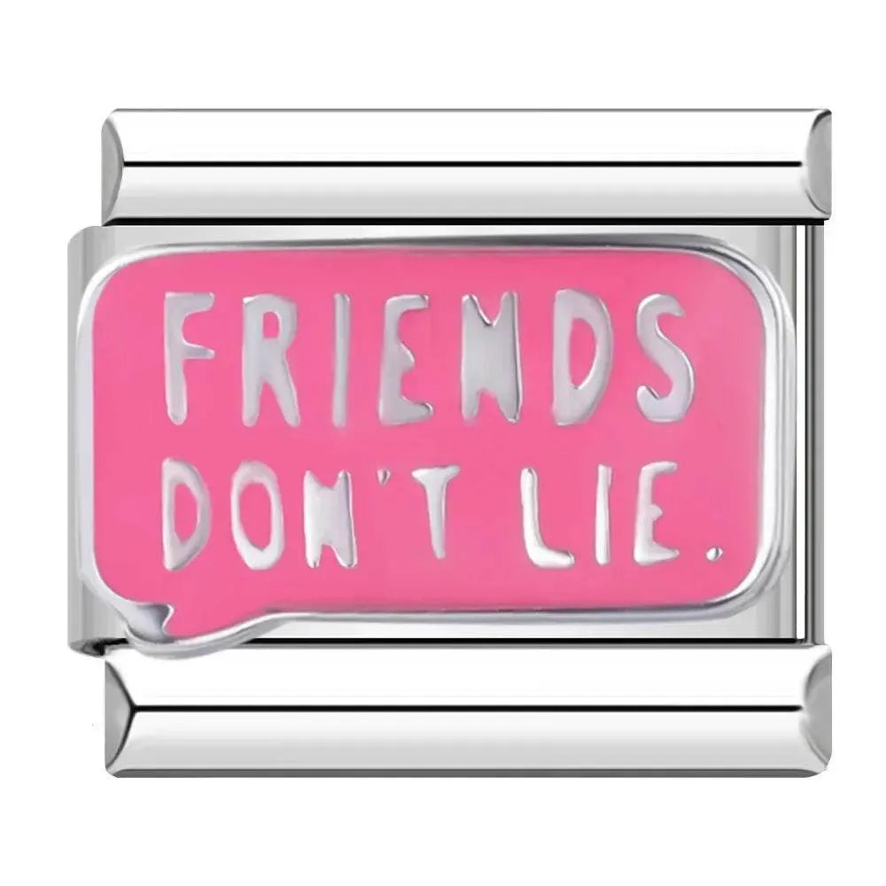 FRIENDS DON'T LIE - CHARM - Charea