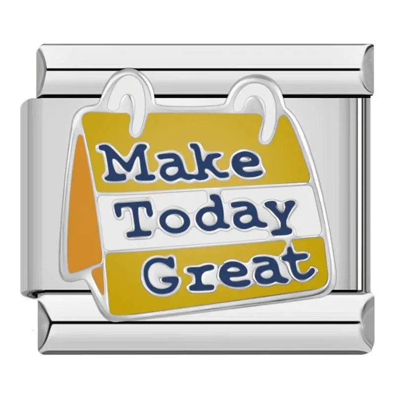 MAKE TODAY GREAT - CHARM - Charea