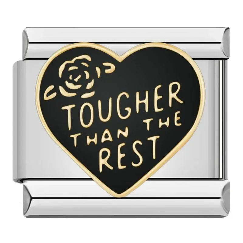 TOUGHER THAN THE REST - CHARM - Charea