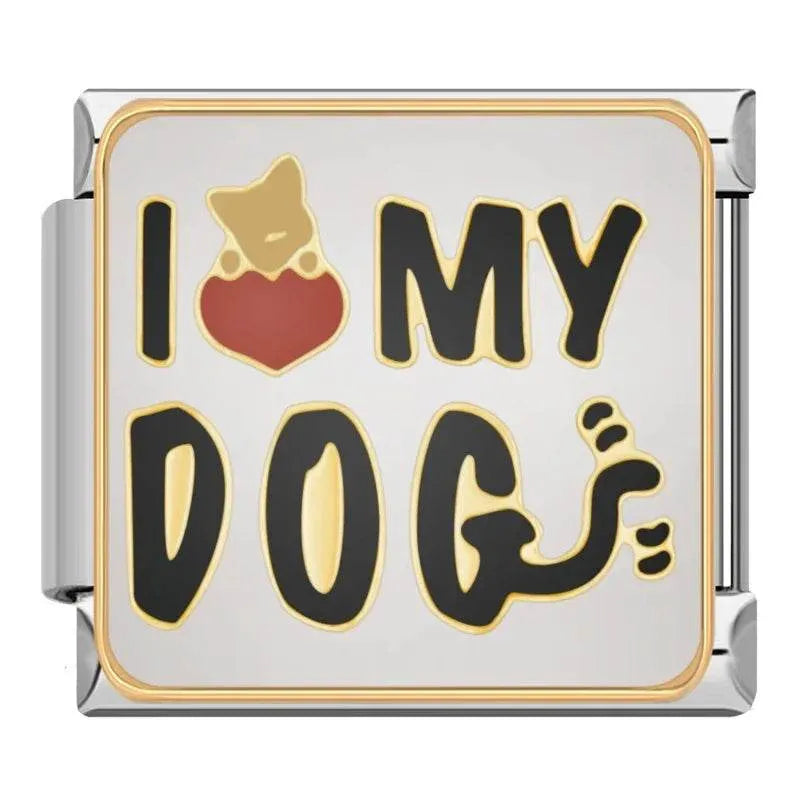 I LOVE MY DOG - CHARM - Charea